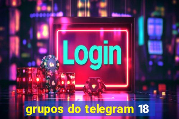 grupos do telegram 18